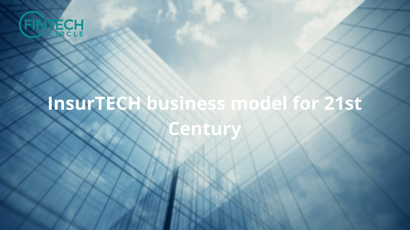 InsurTECH business model for 21st Centrury