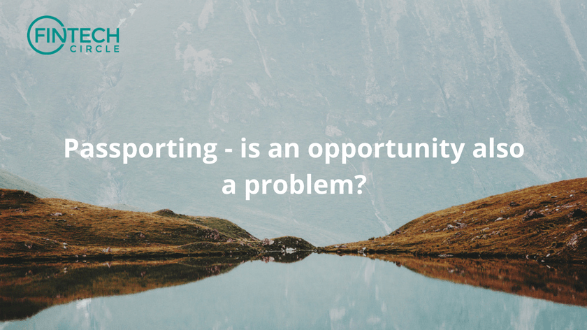 Passporting – is an opportunity also a problem?