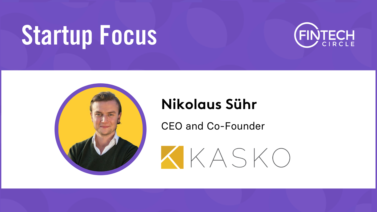 Startup Focus: KASKO