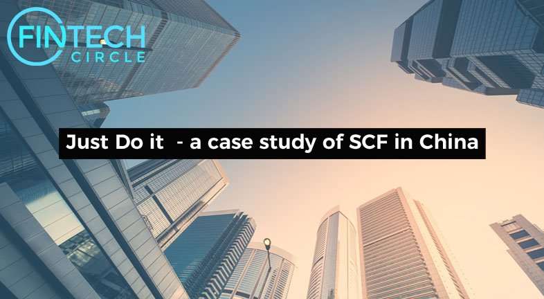 Just Do it – a case study of SCF in China