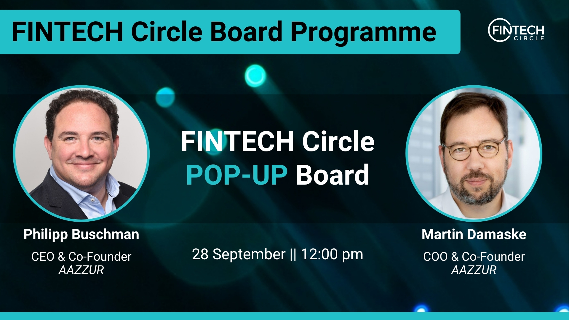 FINTECH Circle POP-UP BOARD with Philipp Buschman & Martin Damaske, Co-Founders, AAZZUR