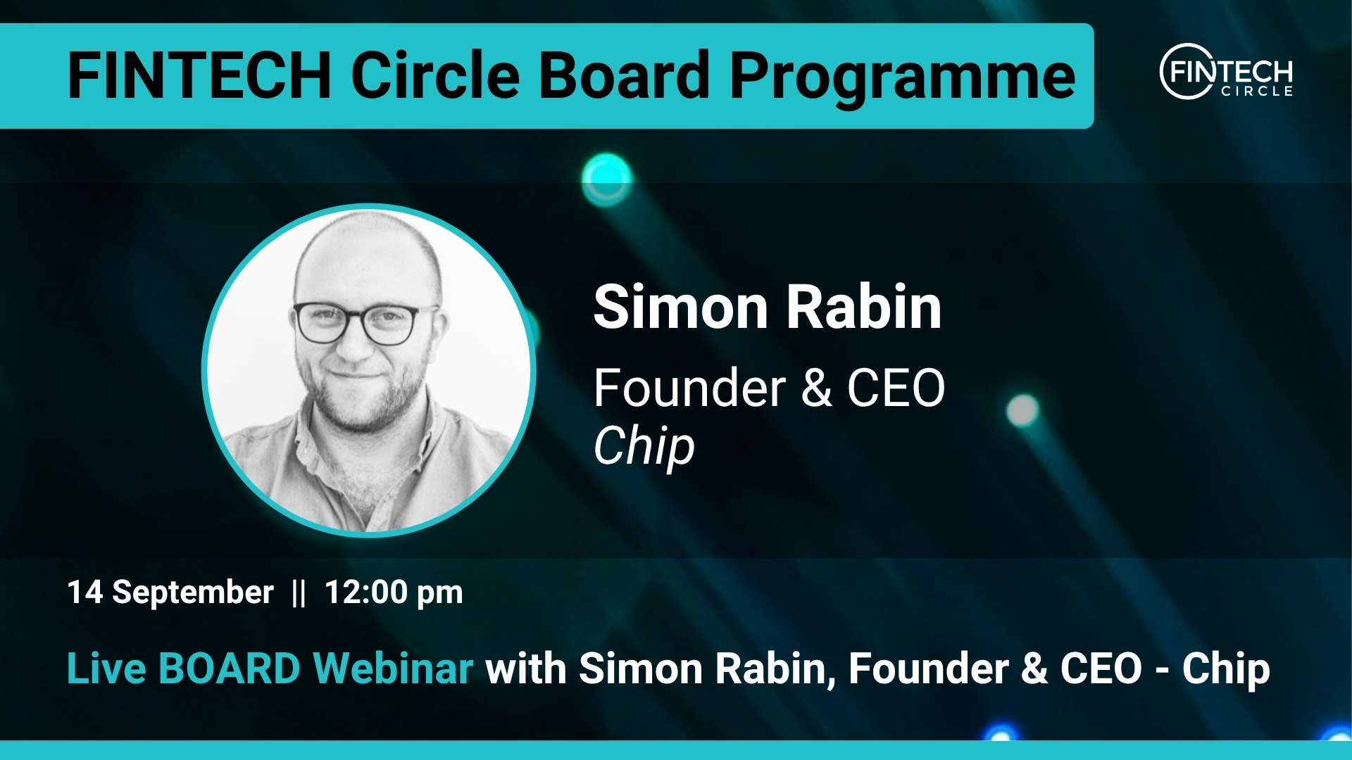 Live BOARD WEBINAR with Simon Rabin, Founder & CEO – Chip
