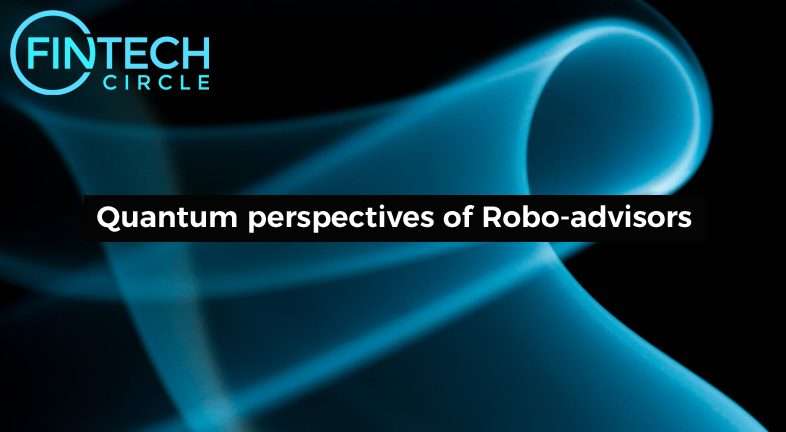 Quantum perspectives of Robo-advisors