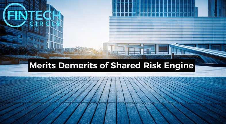 Merits Demerits of Shared Risk Engine