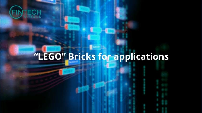“LEGO” Bricks for applications – WealthTech
