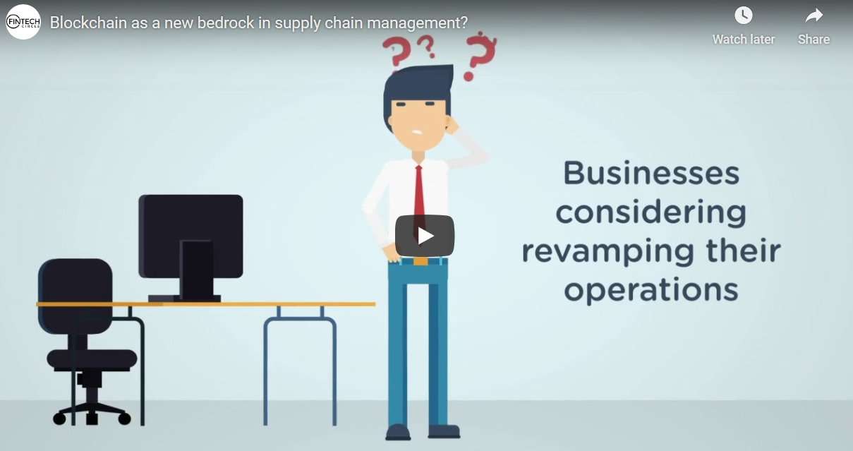 Video: Blockchain as a new bedrock in supply chain management?