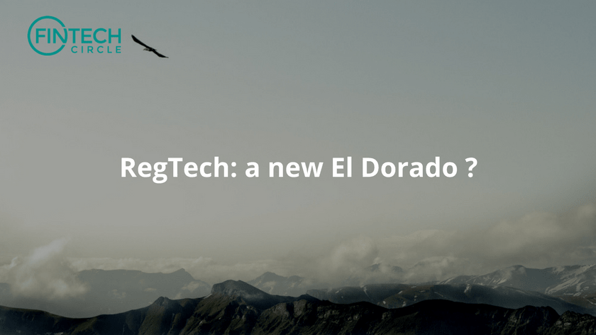 RegTech: a new eldorado ?
