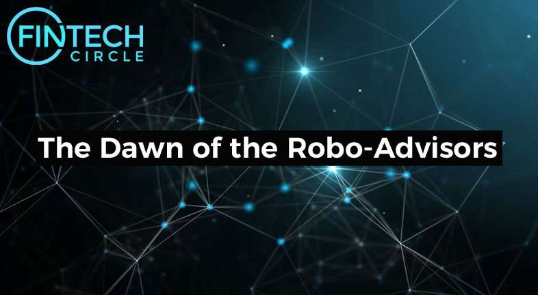 The Dawn of the Robo-Advisors