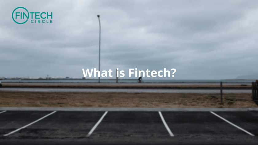 What is Fintech?