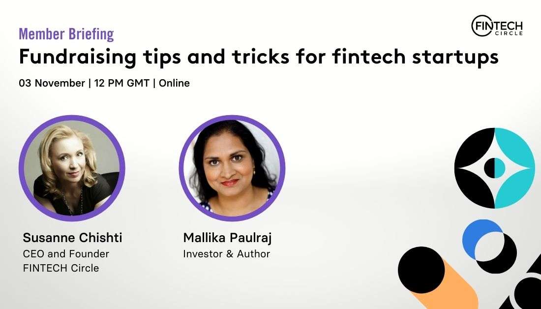 Member briefing: Fundraising tips and tricks for fintech startups