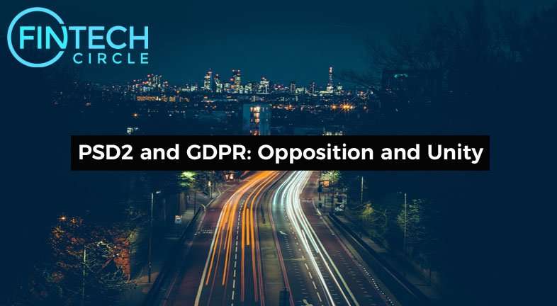 PSD2 and GDPR: Opposition and Unity