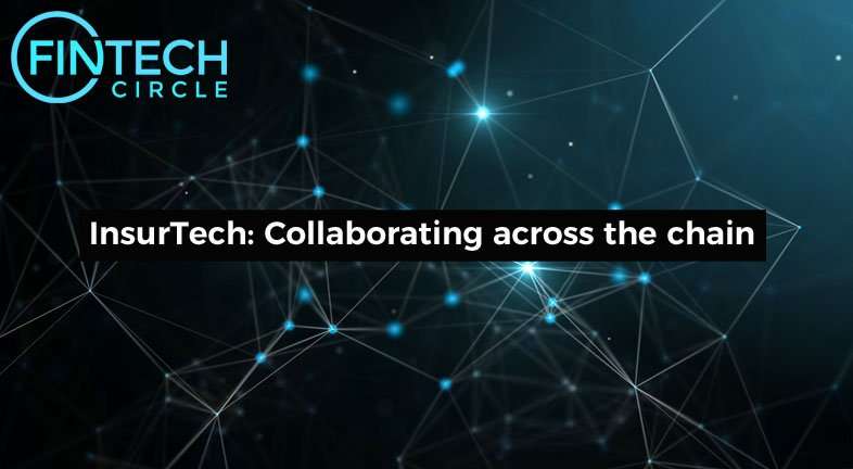 InsurTech: Collaborating across the chain