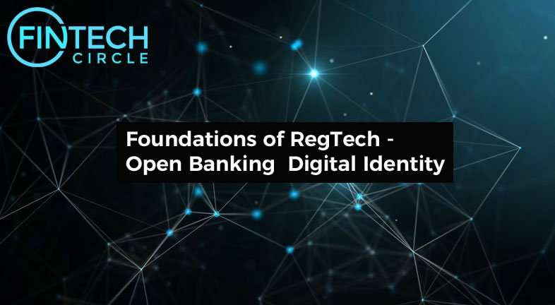 Foundations of RegTech – Open Banking Digital Identity