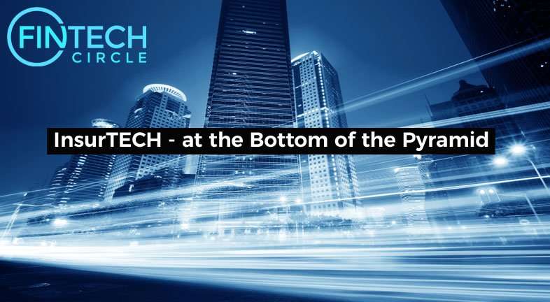 InsurTech – at the Bottom of the Pyramid