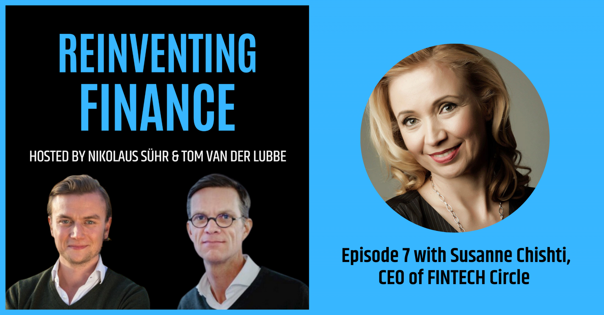 Reinventing Finance Podcast featuring Susanne Chishti