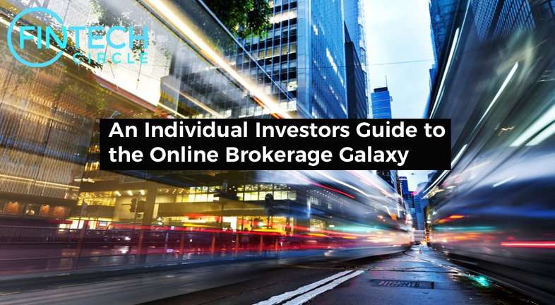 An Individual Investors Guide to the Online Brokerage Galaxy