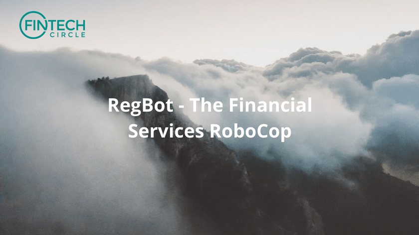 RegBot – The Financial Services Robocop