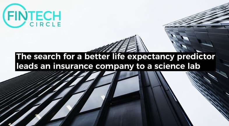 The search for a better life expectancy predictor leads an insurance company to a science lab