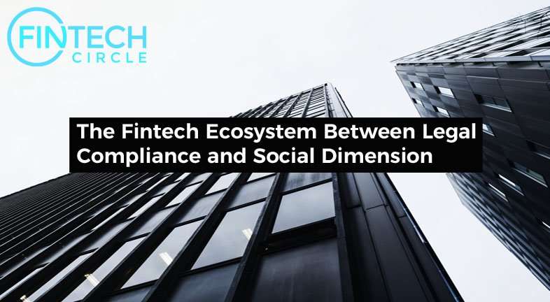 The Fintech Ecosystem Between Legal Compliance and Social Dimension
