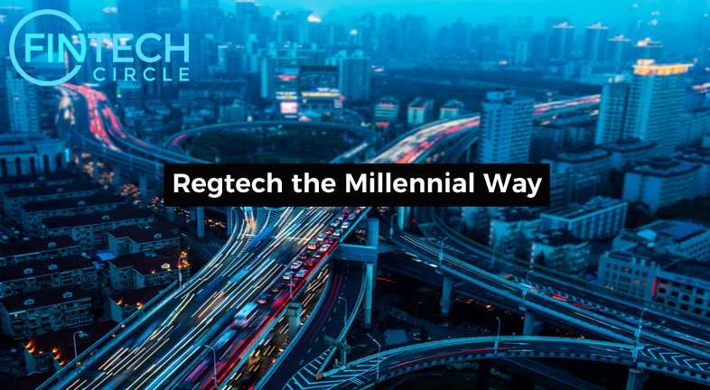 RegTech the Millennial Way