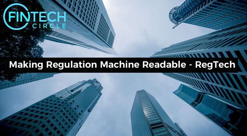 Making Regulation Machine Readable – RegTech