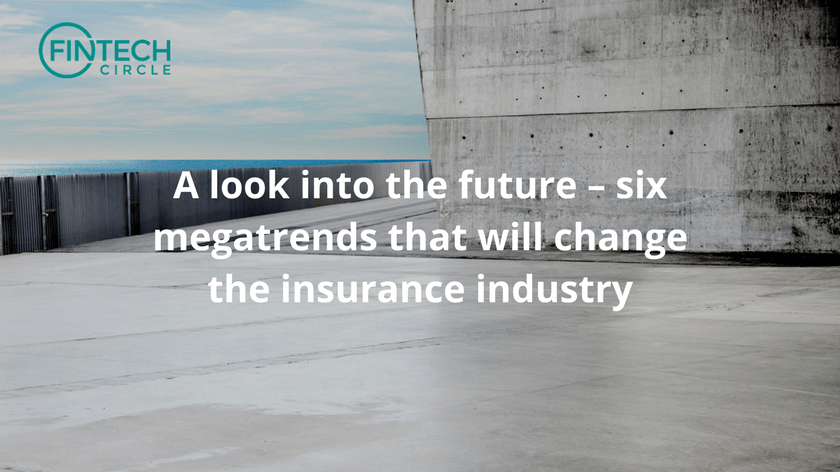 Insurtech – six megatrends that will change the insurance