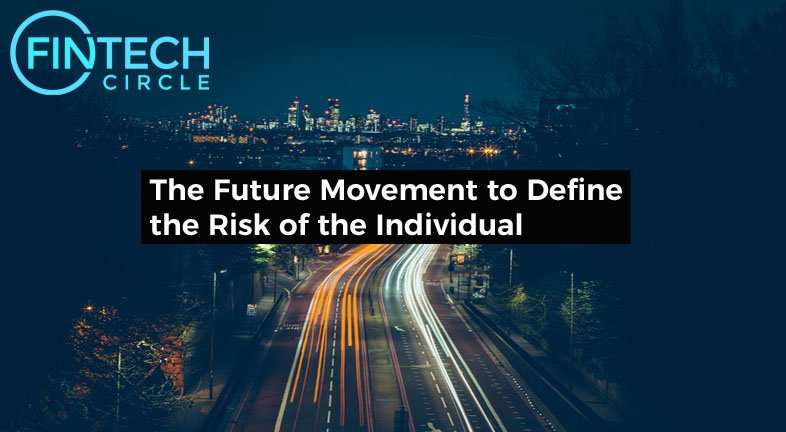 The Future Movement to Define the Risk of the Individual