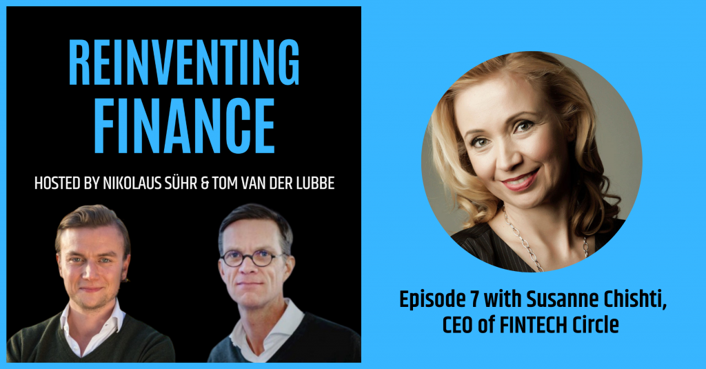 Reinventing Finance Podcast featuring Susanne Chishti